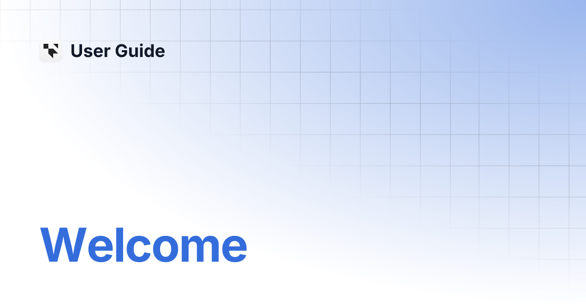 Welcome | User Guide